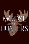 Moose Hunters - , ,  - Cinefish.bg