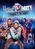 :  , House Party: Tonight's the Night