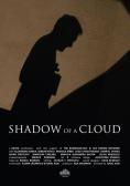   , Shadow of a Cloud - , ,  - Cinefish.bg